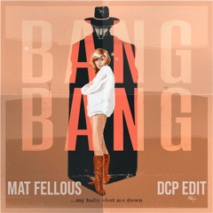 Mat Fellous - Bang Bang (DCP edit)