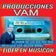 PRODUCCIONES VAM - EL PODER DE LOS 80S - NELSON BRAND