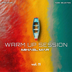 WARM UP SESSION by MIHAEL MAR vol. 11