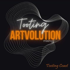 Tooting Coast - Tooting ARTvolution mixing 25.03.23