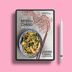 Myers+chang At Home: Recipes from the Beloved Boston Eatery . Unpaid Access [PDF]