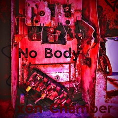 No Body (Axon Chamber)