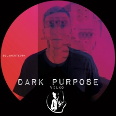 DARK PURPOSE - Vilko