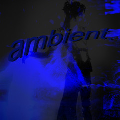 ambient.