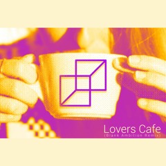 yonvolt - Lovers Cafe (Blank Ambition Remix)