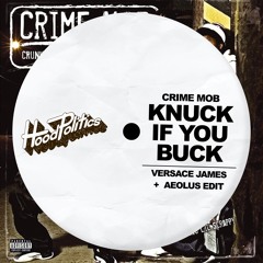 Crime Mob - Knuck If You Buck (Versace James & AEOLUS Edit)