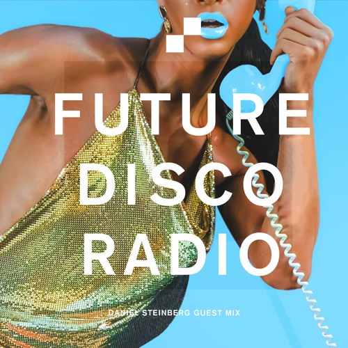Stream Future Disco Radio - 122 - Daniel Steinberg Guest Mix by Future Disco  | Listen online for free on SoundCloud