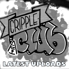 CRIPPLE CLUB - LATEST UPLOADS