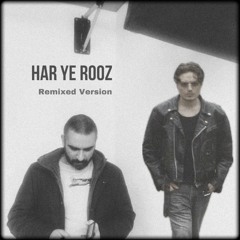 Hichkas (ft. Poobon)  - Har Ye Rooz (Remixed Version)