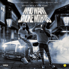 x ATM Fobb (Who Want Smoke Wit Us)