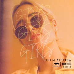 Julia Alfrida - GIRLS GIRLS GIRLS (Aaron Moses Remix)
