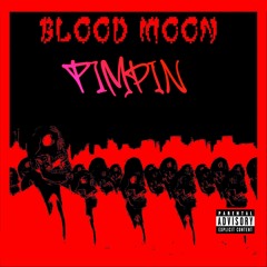 BloodMoonPimpin (prod. Evolise)