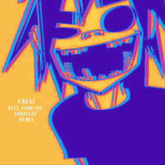 CAUXS - Feel Good Inc. Gorillaz Remix