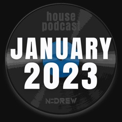 N_Drew @ House Podcast - January 2023