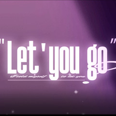 Let you go