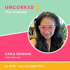 #202 – You Just Might Get It with Carla Grimann