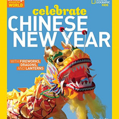 VIEW PDF 📔 Holidays Around the World: Celebrate Chinese New Year: With Fireworks, Dr