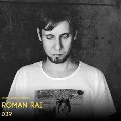 Podcast 039 with Roman Rai