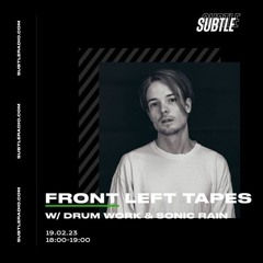 Sonic Rain | Subtle Radio | Front Left Tapes Guestmix