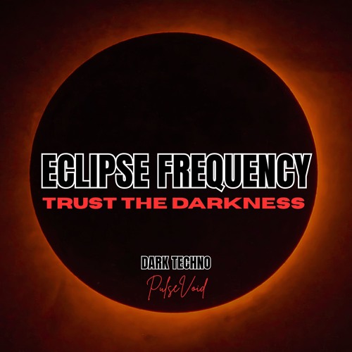 ECLIPSE FREQUENCY (Dark Hypnotic Techno) Album 2025