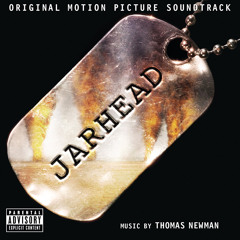 Desert Storm (Jarhead 2005 Soundtrack by Thomas Newman)