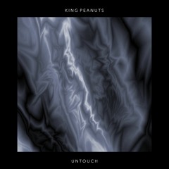 King Peanuts - Untouch