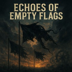 Echoes of Empty Flags