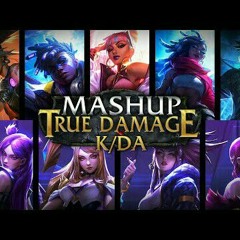 K DA True Damage - GIANTS x POP STARS Mashup