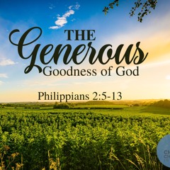 "The Generous Goodness Of God" Charlie Woodward, 2.11.2024
