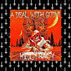 A DEAL WITH GOD  II  (Prod RequiemCult)