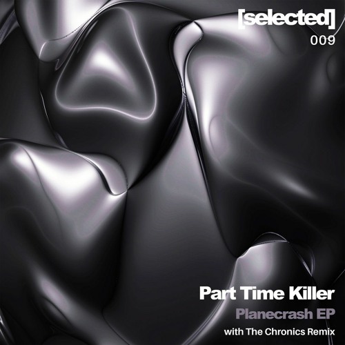 PREMIERE | Part Time Killer - Satswai Narrative [SELECTED009]