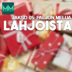 #05: Paljon melua joululahjoista