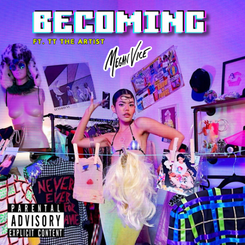 BECOMING - Megan Vice (ft. TT The Artist)