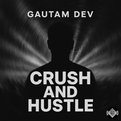 Crush and Hustle