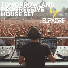 EL PADRE - Tomorrowland 2024 Progressive House Set