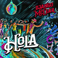 Django McLear - Hola (Olá Oh Lá Lá)
