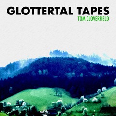Glottertal Tapes Part 1