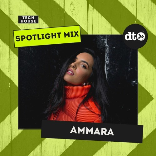 Spotlight Mix: Ammara