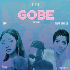L.A.X, Tiwa Savage & Simi - Gobe (Remix)