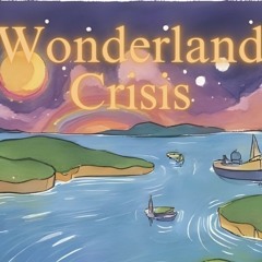 Wonerland Crisis