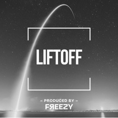 LIFTOFF - Produced By FЯEEZY (145BPM)
