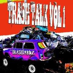 TRASH TALK VOL 1 [WELCOME TO THE SCRAP YARD] Live Mix