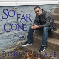 So Far Gone (Feat. Nate)