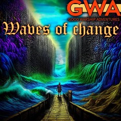 Waves of Change