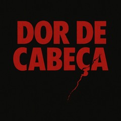 DOR DE CABEÇA (Feat. JotaM Beats)
