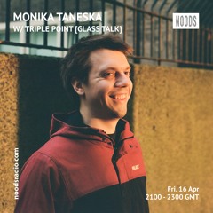 Monika Taneska 024: w/ Triple Point [Glass Talk]
