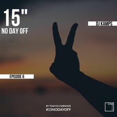NO DAY OFF Episode 6 (by Dj Kamps)
