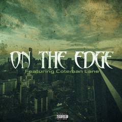 “On The Edge” Feat. Coleman Lane