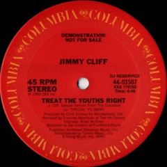 Jimmy Cliff - Treat The Youth Right (François K Mix)