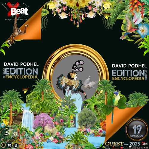 DAVID PODHEL-EDITION 19-XBeat Radio-ENCYCLOPEDIA hosted by Aglaia Rave & Leo Baroso 2023